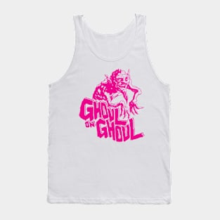 Ghoul on Ghoul on Ghoul Tank Top